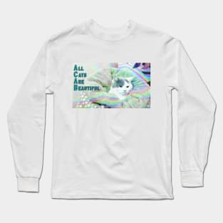 All Cats Are Beautiful Long Sleeve T-Shirt